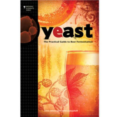 Yeast: The Practical Guide to Her Fermentation